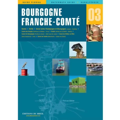Guide EDB de navigation fluviale N°3 - Bourgogne Franche-Comté - Les Editions du Breil